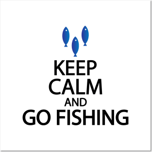 Keep calm and go fishing Posters and Art